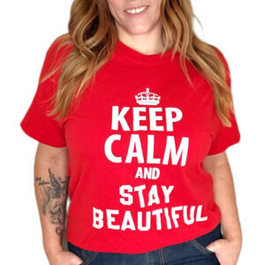Keep Calm and Stay Beautiful Red T-shirt size large Crown Inspirational Quote